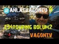 #anlatvagoncu 4 | 2.Bölüm  E34 Touring | vagontv