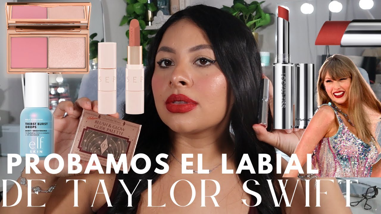 LABIAL DE TAYLOR SWIFT, CHARLOTTE TILBURY BLUSH & HIGHLIGHTER, ELF SERUM THIRST BURST | HolaLizy 🦋