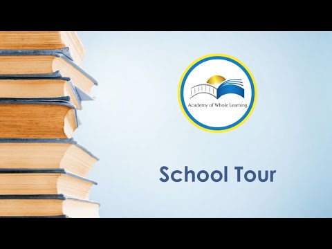 Academy of Whole Learning Narrated Picture Tour