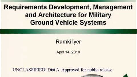 Requirements Development, Management, and Architecture for Military, Ground Vehicle Systems