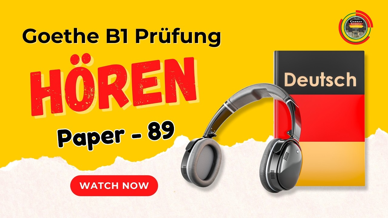 Goethe B1 Prüfung Modelltest 2026 || Paper - 89 || Hören mit den Lösungen am Ende  ⁨@German_Samosa⁩