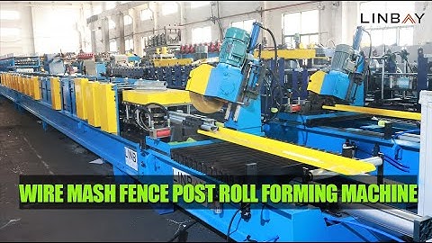 【Fence Post】Linbay-Wire mesh fence post roll forming machine