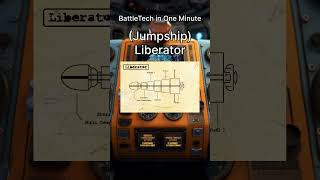BattleTech in One Minute : Jumpship Liberator