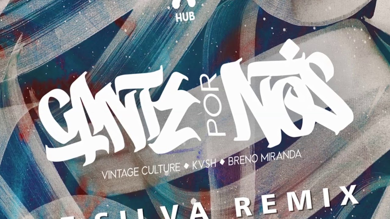 Vintage Culture Kvsh Breno Miranda Cante Por Nos E Silva Remix Youtube youtube