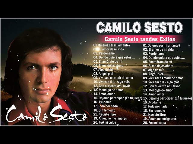 Camilo Sesto Grandes Exitos -  Las 30 Canciones Romanticas Ma's Hermosas De Camilo Sesto class=