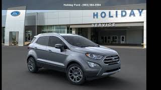 2021 Ford Ecosport Titanium - Holiday Ford - Whitesboro,... Holiday Ford In Whitesboro