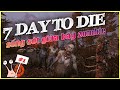 7 Days To Die | Tìm cách sống sót giữa bầy zombie - 7 Ngày Chết Chóc Tập 1
