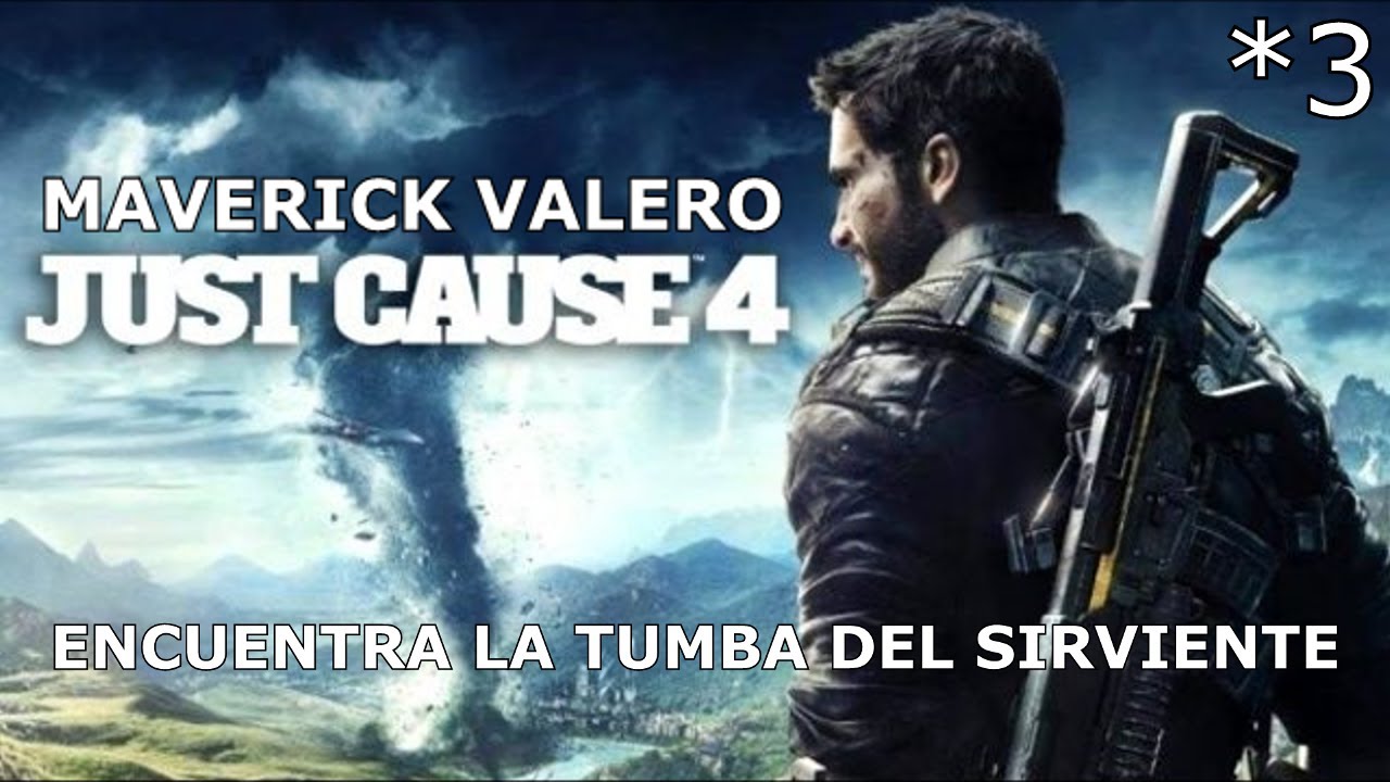 JUST CAUSE 4 3 ENCUENTRA LA TUMBA DEL SIRVIENTE MAVERICK LET´S