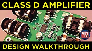 Class D Audio Amplifier Hardware Design  Phil's Lab #125