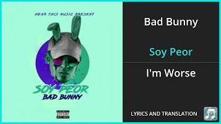 Bad Bunny - Soy Peor Lyrics English Translation - Spanish and English Dual Lyrics  - Subtitles