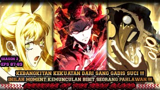 “ MOMENT SEORANG IBLIS PUN BERGETAR KARENA KEBANGKITAN SANG WANITA SUCI ‼️  | IRON BLOOD S2 (87-89)