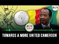 Where is Cameroon’s unity heading?