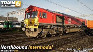 Northbound Intermodal : West Coast Main Line : Train Sim World 6 [4K 60FPS]