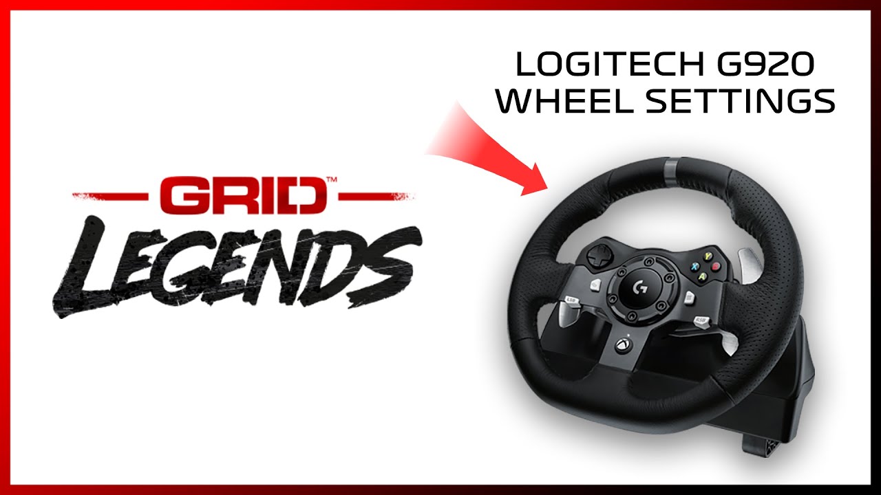 GRID LEGENDS LOGITECH G920 Wheel and Force Feedback Settings on