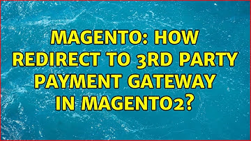 Magento: How Redirect to 3rd party payment gateway in Magento2?
