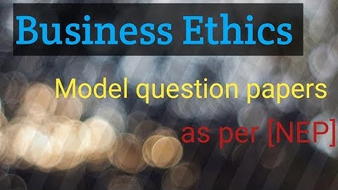 Business Ethics || model question papers||as per NEP|| b.com |2nd sem@withmesandy-hz9vd