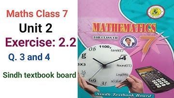 #Maths Class 7 | Unit 2 Ex 2.2 Q 3 and 4 | Sindh textbook board |