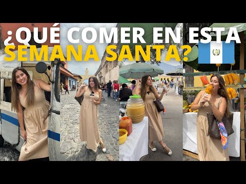 Comidas callejeras de Antigua Guatemala en Semana Santa
