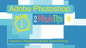 Cropping and Straightening Multiple Scanned Photos with Photoshop | 2-Minute Tips