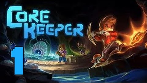 New Beginnings | Core Keeper Lets Play Part 1