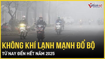 Khả năng áp thấp, không khí lạnh mạnh đổ bộ từ nay đến hết năm 2025, người dân không nên chủ quan