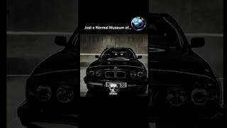 Just A Normal Museum Of Bmw