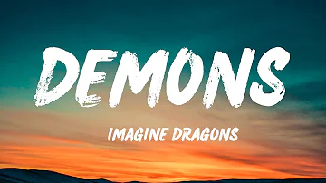 Imagine Dragons - Demons (Lyrics) - When you feel my heat, look into my eyes