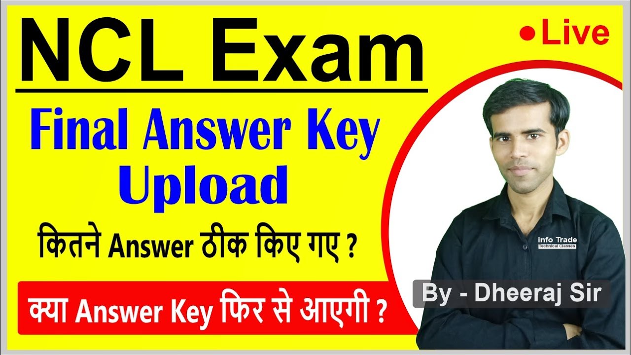 NCL Final Answer Key upload || All Trade NCL Vacancy 2020