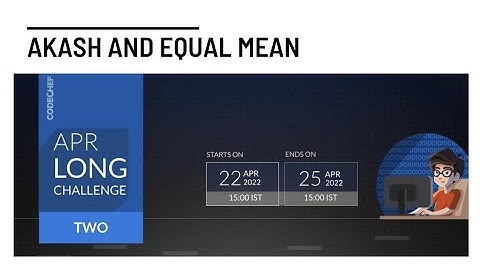 Akash and Equal Mean | Codechef April Long Challenge 2 | Solution