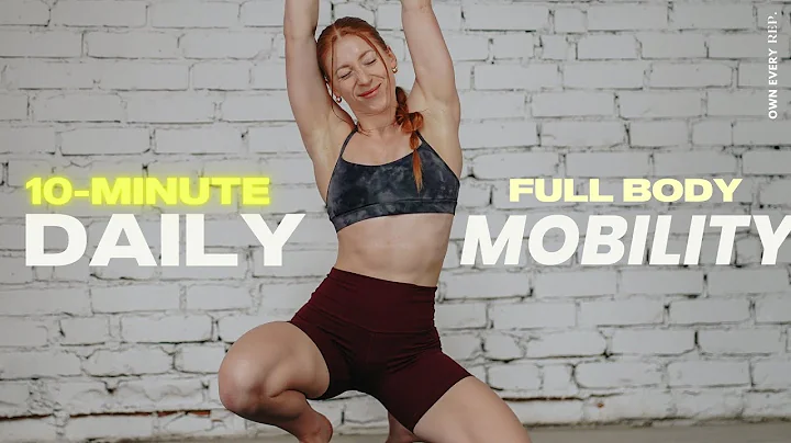 10 Min. Daily Mobility | BEST Mobility Flow For All Levels | DAY15 - OWN EVERY MOVE