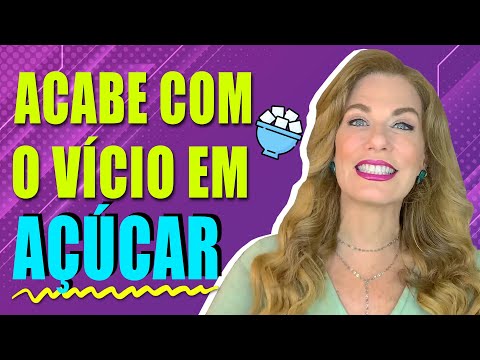 Vídeo: 10 DICAS para você PARAR de comer AÇÚCAR | Carina Palatnik