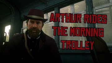 Arthur rides the morning trolley