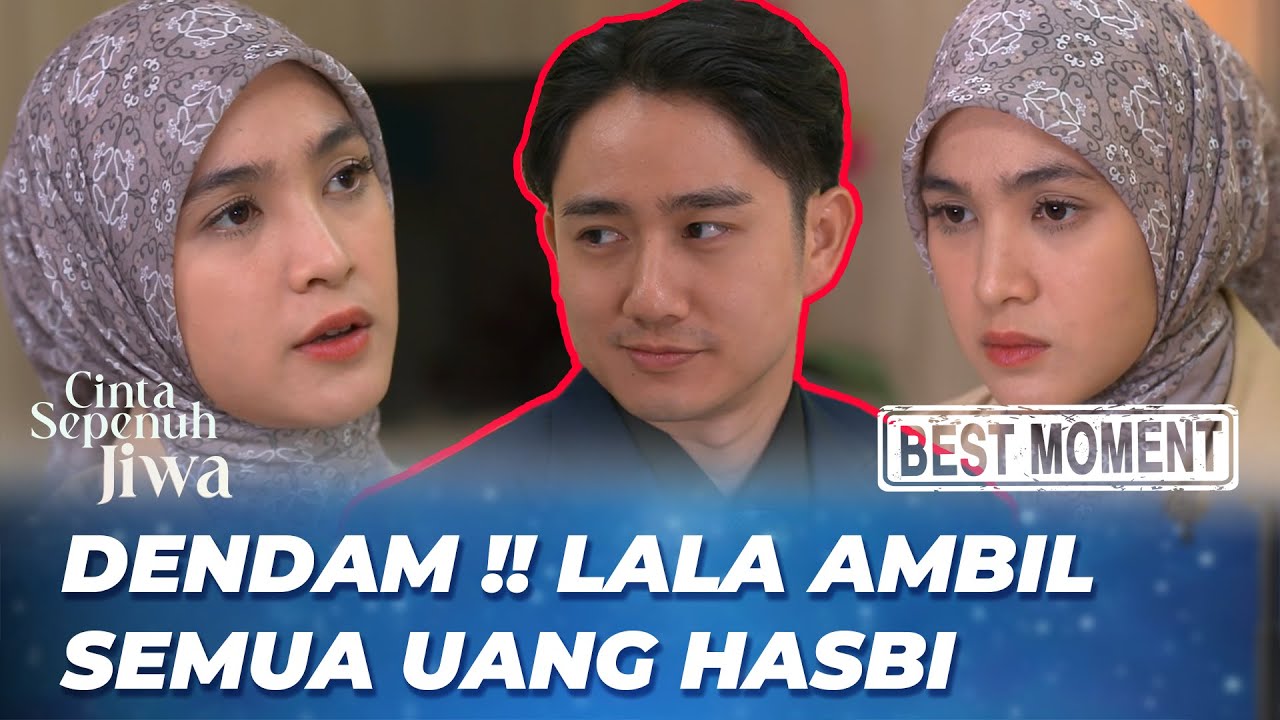 CINTA SEPENUH JIWA: BALAS DENDAM LALA KE HASBI😰 - BEST MOMENT (Kenny Austin, Cut Syifa)