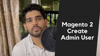 Magento 2 Create Admin User