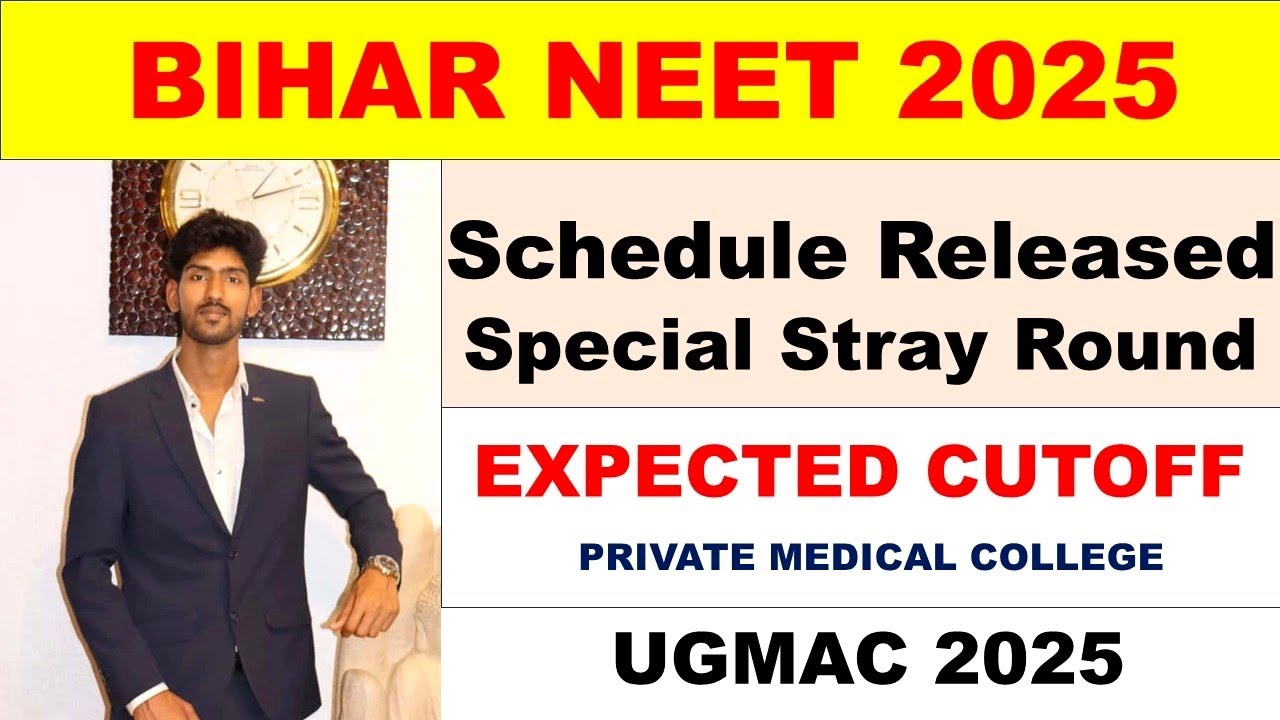 BIHAR NEET 2025 Special Stray Expected Cutoff, Schedule Released, Seat Matrix Analysis 