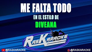Me Falta Todo - Diveana | Versión Karaoke