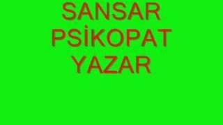 SANSAR PSİKOPAT YAZAR