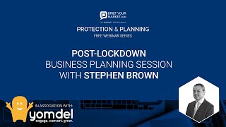 Post-lockdown business planning session – Q&amp;A with Stephen Brown