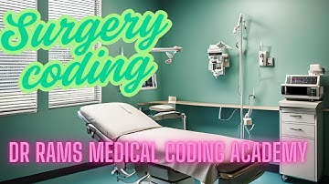 Surgery Coding | CPT | HCPCS - Dr Rams Medical Coding Academy