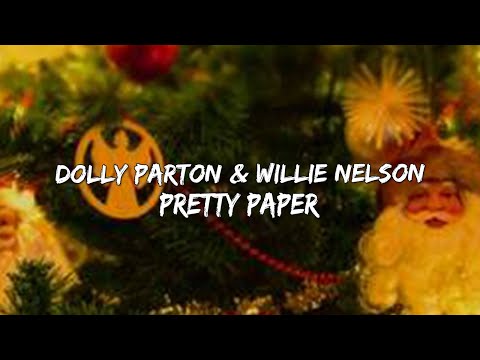 Dolly Parton & Willie Nelson - Pretty Paper (Lyrics) 🎵