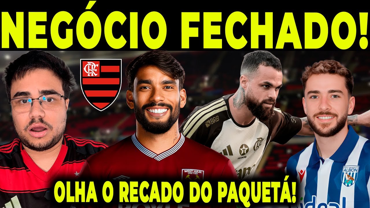 FLAMENGO FECHA NEGÓCIO SURPREENDENTE NA JANELA! PAQUETÁ SE PRONUNCIA!