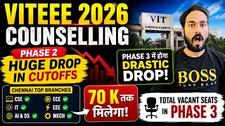 😱VITEEE 2026 phase 3 Cutoffs will Take Drastic drop!Total Vacant Seats In Phase3 Chennai at 70K Rank