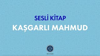 Kaşgarlı Mahmud - 21. Bölüm