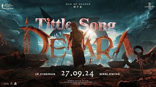 Devara Tle Lyrical Video Song Devara Part - 1 Ntr Koratala Siva Anirudh Ravichander