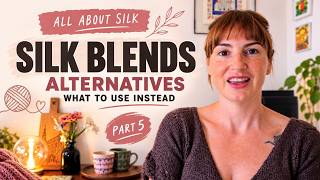 Silk Blends, Alternatives & What to Use Instead | All About Silk Part 5