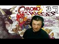 Chrono trigger session 37