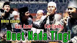 FULL PARAH.. NGEROLNYA KEBANGETAN GUS AZMI FT CAK FANDY BIKIN CANDU ||Terbaru Kembaran Banyumas 2024