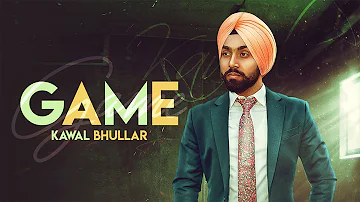 Game (Full Video) Kawal Bhullar | Ravi RBS | Latest Punjabi Songs 2019