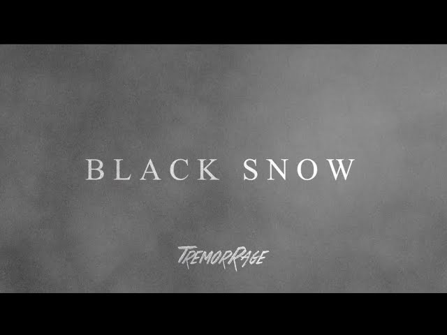 TremorRage - Black Snow Official Music Video class=