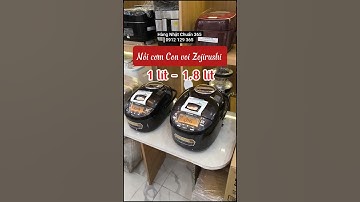 Nồi cơm Zojirushi 1 lít NP-ZU10 và 1,8L NP-ZU18. Nồi Cao tần - Áp suất 0912129365 #np_zu10 #np_zu18